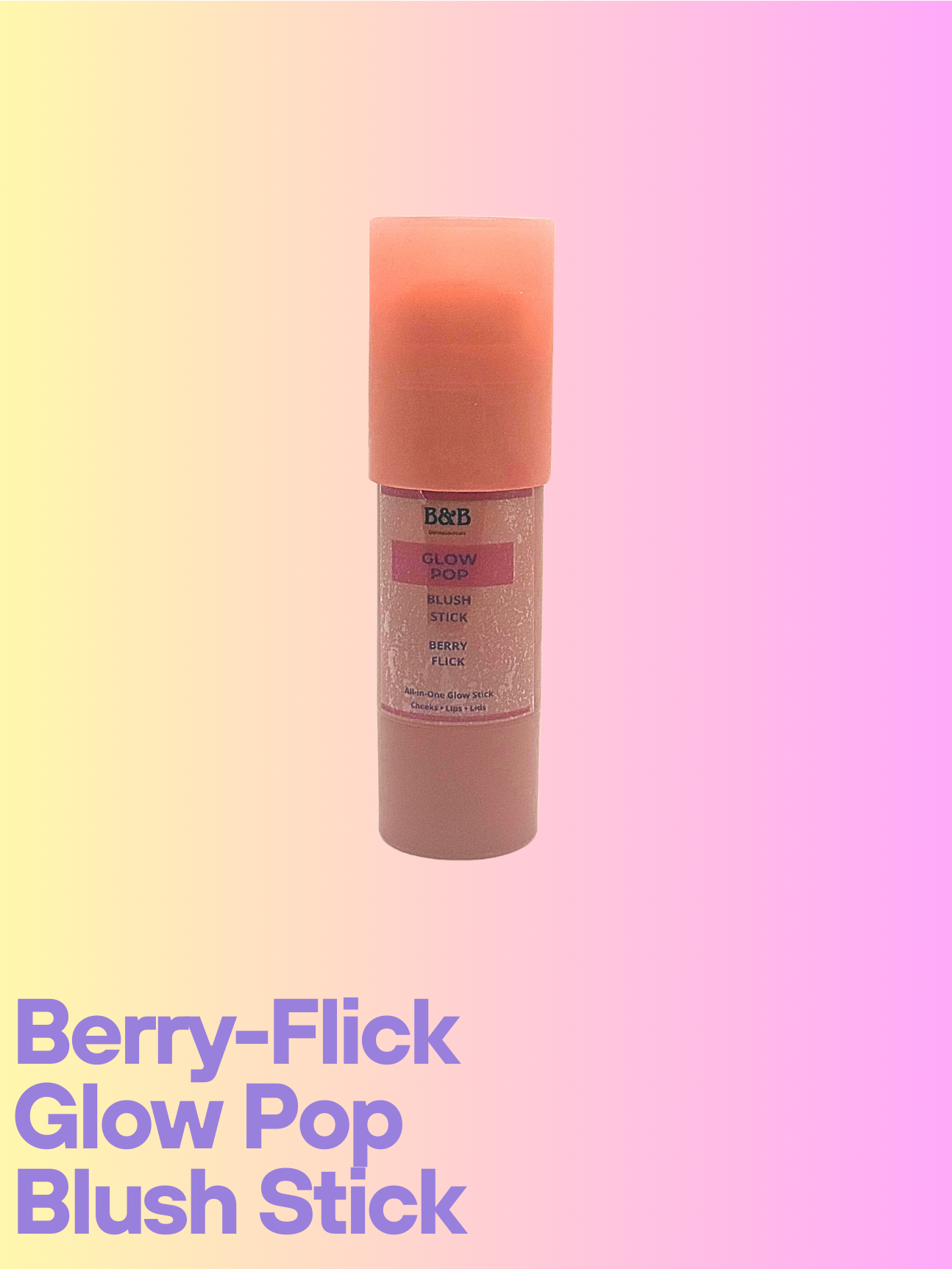 B&B Derma | Berry Flick | Glow Pop Blush Stick | Best Price in Pakistan original skincare product Pakistan Main image