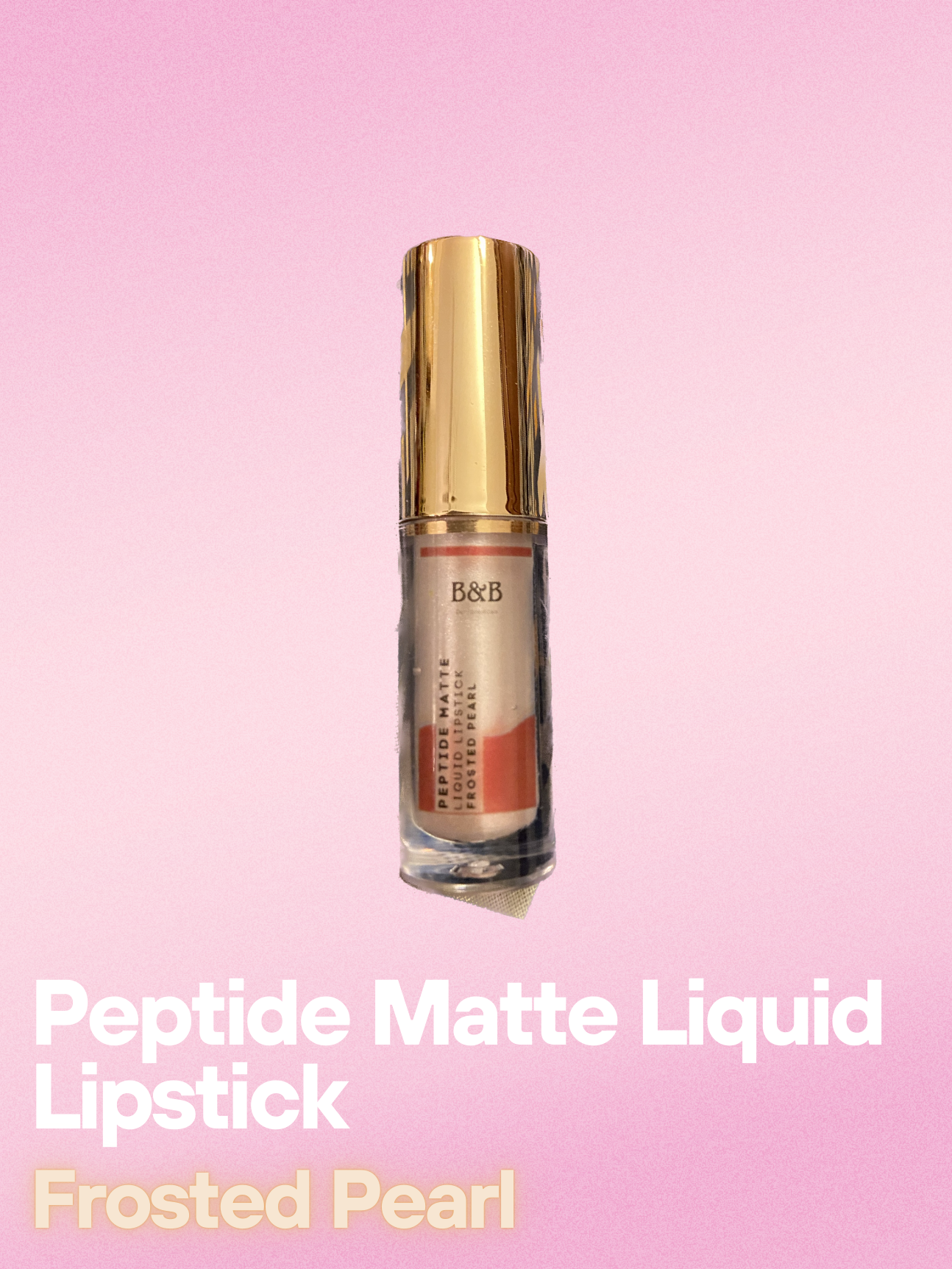 B&B Derma | Frosted Pearl Â€â€œ Peptide Matte Liquid Lipstick | Best Price in Pakistan original skincare product Pakistan Main image